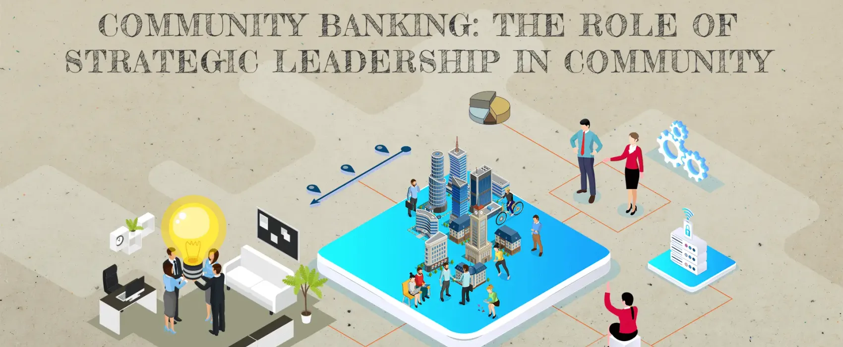 Community Banking: The Role of Strategic Leadership in Community Engagement