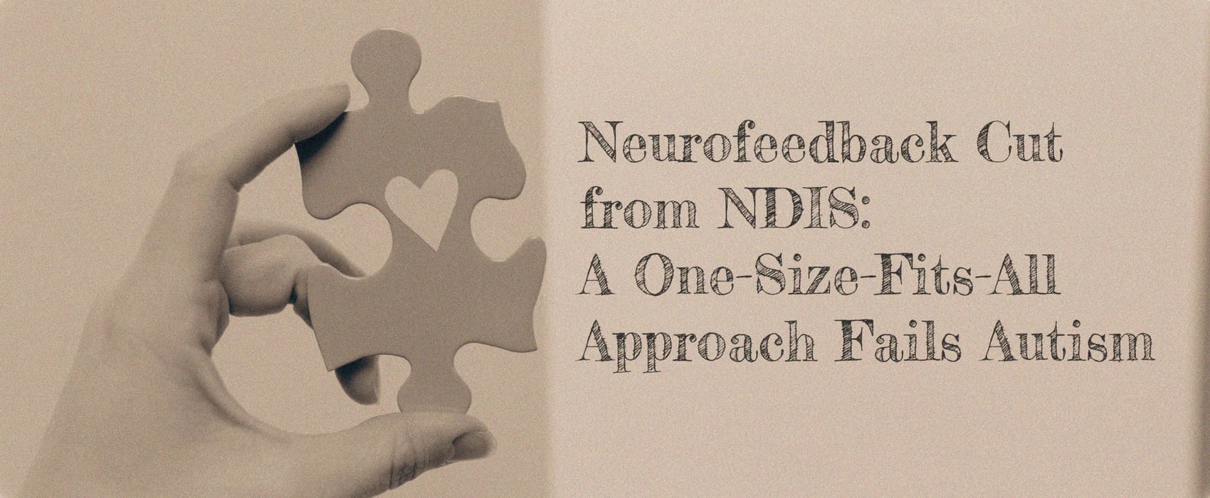 Neurofeedback Cut from NDIS: A One-Size-Fits-All Approach Fails Autism